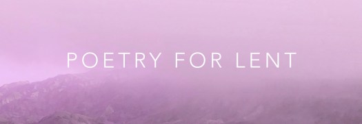 Poetry for Lent 2.001